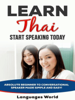 Learn Thai: Start Speaking Today. Absolute Beginner to Conversational Speaker Made Simple and Easy!