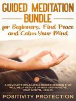 Guided Meditation Bundle for Beginners, Find Peace and Calm Your Mind: A Complete Relaxation Guided Session That Will Help Reduce Stress and Improve Your Mental Health