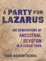 A Party for Lazarus: Six Generations of Ancestral Devotion in a Cuban Town