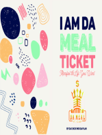 I Am Da Meal Ticket :Manifest the Life You Want