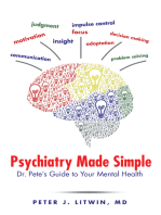 Psychiatry Made Simple: Dr. Pete’S Guide to Your Mental Health