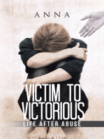 Victim to Victorious: Life After Abuse