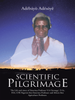 Scientific Pilgrimage: ‘The Life and Times of Emeritus Professor V.A Oyenuga’. D.Sc, Fas, Cfr Nigeria’S First Emeritus Professor and Africa’S First Agriculture Professor.