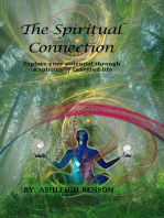 The Spiritual Connection: Explore your potential through a spiritually centered life