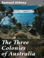 The Three Colonies of Australia: New South Wales, Victoria, South Australia; Their Pastures, Copper Mines and Gold Fields