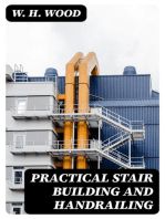 Practical Stair Building and Handrailing: By the square section and falling line system