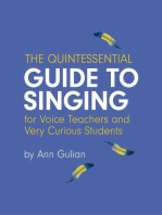 The Quintessential Guide to Singing: For Voice Teachers and Very Curious Students