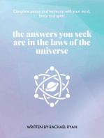 The answers you seek are in the laws of the universe