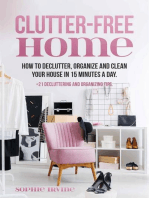 Clutter-Free Home : How to Declutter, Organize and Clean Your House in 15 Minutes a Day