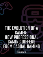 The Evolution of a Gamer: How Professional Gaming Differs from Casual Gaming