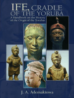 Ife, Cradle of the Yoruba A Handbook on the History of the Origin of the Yorubas