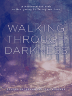 Walking through Darkness: A Nature-Based Path to Navigating Suffering and Loss