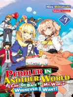 Peddler in Another World: I Can Go Back to My World Whenever I Want! Volume 7