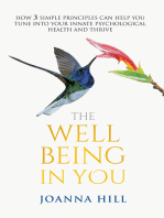 The Well-Being In You: How 3 Simple Principles Can Help You Tune into Your Innate Psychological Health and Thrive