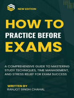 How to Practice Before Exams: A Comprehensive Guide to Mastering Study Techniques, Time Management, and Stress Relief for Exam Success