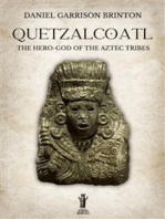 Quetzalcoatl: The Hero-God of the Aztec Tribes