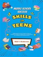 Middle School Success Skills for Teens: Middle School Survival Guide for Teens to Building Confidence, Organization, and Resilience for Academic and Personal Growth