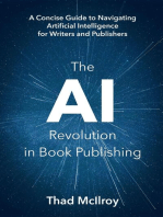 The AI Revolution in Book Publishing: A Concise Guide to Navigating Artificial Intelligence for Writers and Publishers