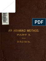 Brown. An Aramaic Method A Class Book For The Study of The Elements of Aramaic From Bible and Targums. 1884. Volume 1