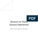 Bronco's Vs Titans (Lesiure Experience) : 1001 Foundations Studies