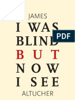 I Was Blind But Now I See by James Altucher