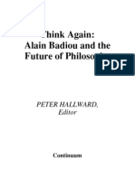 Hallward, Peter - Think Again. Alain Badiou & The Future of Philosophy