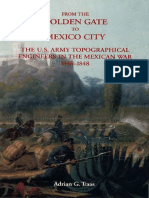 From The Golden Gate To Mexico City The U.S. Army Topographical Engineers in The Mexican War, 1846-1848