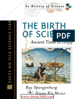 The Birth of Science. Ancient Times To 1699 - Ray Spangenburg & Diane Kit Moser