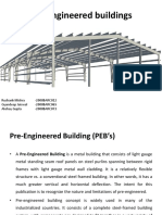 Pre-Engineered Buildings: Rushank Mishra - 2008BARC012 Gyandeep Jaiswal - 2008BARC065 Akshay Gupta - 2008BARC073