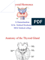 Thyroid Hormones: K.Ramachandran M.Sc. Medical Biochemistry SRM Medical College