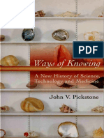 Ways of Knowing A New History of Science, Technology and Medicine by John Pickstone