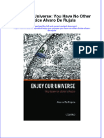 Full Download Enjoy Our Universe: You Have No Other Choice Alvaro de Rujula File PDF All Chapter On 2024