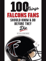 100 Things Falcons Fans Should Know & Do Before They Die