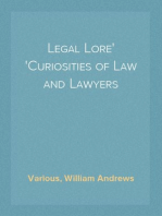 Legal Lore
Curiosities of Law and Lawyers