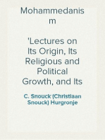 Mohammedanism
Lectures on Its Origin, Its Religious and Political Growth, and Its Present State