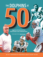 The Dolphins at 50: Legends and Memories from South Florida's Most Celebrated Team