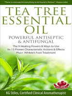 Tea Tree Essential Oil Powerful Antiseptic & Antifungal The 9 Healing Powers & Ways to Use Its 15 Proven Characteristic Actions & Effects: Healing with Essential Oil