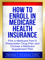 How to Enroll in Medicare Health Insurance: Choose a Medicare Part D Drug Plan and a Medicare Supplement Plan