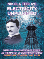 Nikola Tesla’s Electricity Unplugged: Wireless Transmission of Power as the Master of Lightning Intended