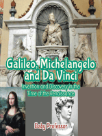 Galileo, Michelangelo and Da Vinci: Invention and Discovery in the Time of the Renaissance