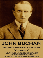 Nelson's History of the War - Volume V (of XXIV): The War of Attrition in the West, the Campaign in the Near East, and the Fighting at Sea down to the Blockade of Britain