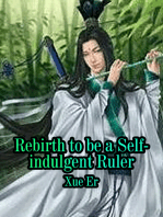 Reborn to be a Self-indulgent Ruler: Volume 4