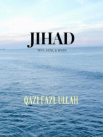 Jihad: Why, How, & When