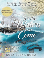 For the Waters are Come: Personal battles weave the fabric of a Kingdom