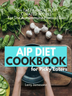 AIP Diet Cookbook For Picky Eaters: 30+ Tasty and Healthy Curated Recipes For The Autoimmune Protocol Diet