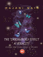 The 'Darshan'Fly Effect - A Veracity