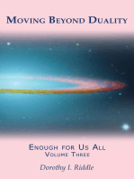 Moving Beyond Duality: Enough for Us All, Volume Three