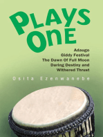 Plays One:Adaugo,Giddy Festival, the Dawn of Full Moon, Daring Destiny and Withered Thrust