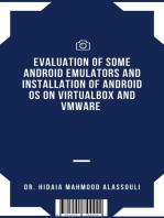 Evaluation of Some Android Emulators and Installation of Android OS on Virtualbox and VMware