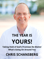 The Year is Yours: Taking Hold of God’s Promises No Matter What’s Going On Around You